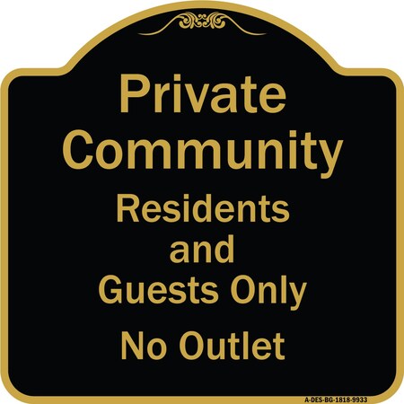 Signmission Designer Series-Private Community Residents And Guests Only No Outlet, 18" H, BG-1818-9933 A-DES-BG-1818-9933